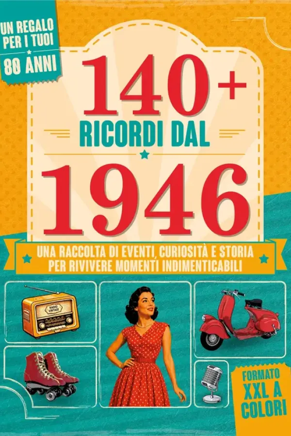 Copertina dell'ebook 140+ Ricordi dal 1946: una raccolta di eventi, curiosità e storia per rivivere i momenti che hanno segnato una generazione - Con giochi e attività, edizione XXL a colori di Doan