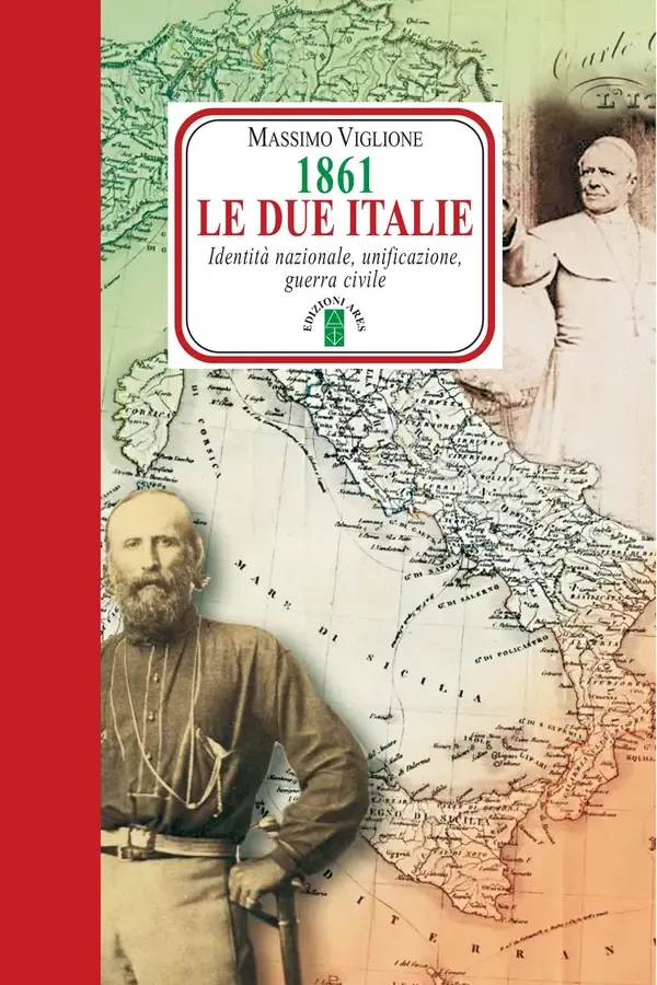 Copertina dell'ebook 1861. Le due italie: Identità nazionale, unificazione, guerra civile | Il Risorgimento come guerra civile: due Italie dentro lo stesso Stato di Viglione