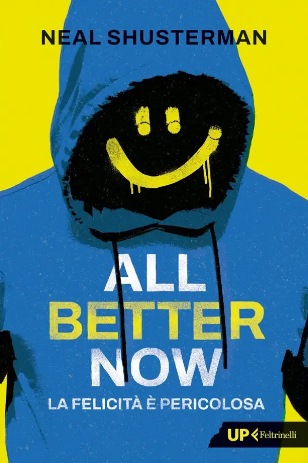 Copertina dell'ebook All better now: La felicità è pericolosa di Neal Shusterman