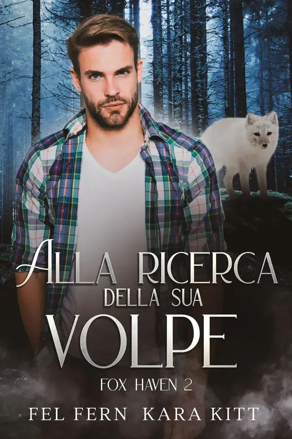 Copertina dell'ebook Alla ricerca della sua volpe (Foxhaven (Edizione Italiana) Vol. 2) di Fel Fern