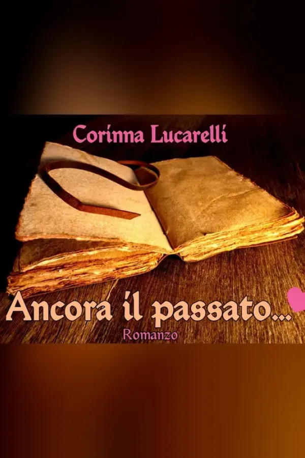 Copertina dell'ebook Ancora il passato... di Corinna Lucarelli