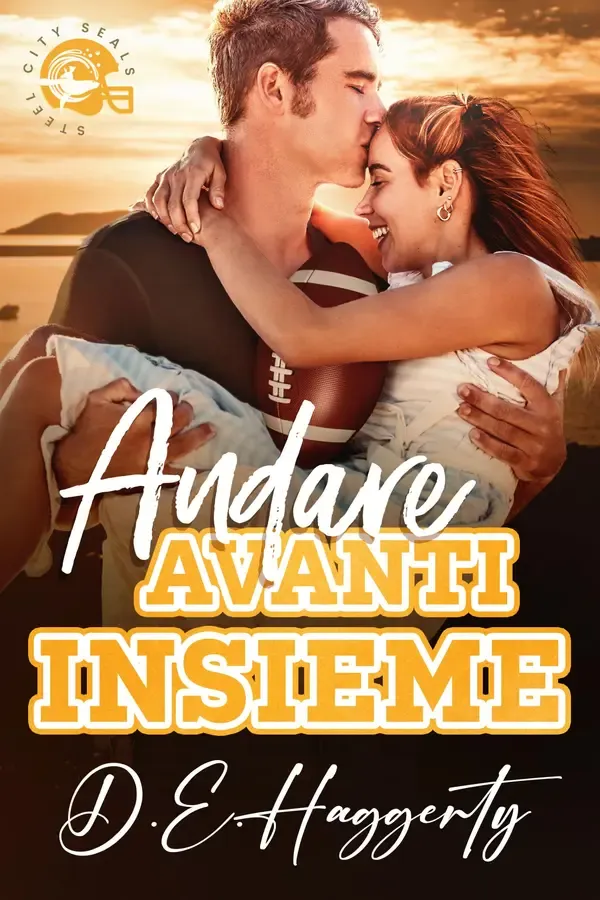 Copertina dell'ebook Andare Avanti Insieme (La serie Steel City Seals Vol. 3) di D.E. Haggerty