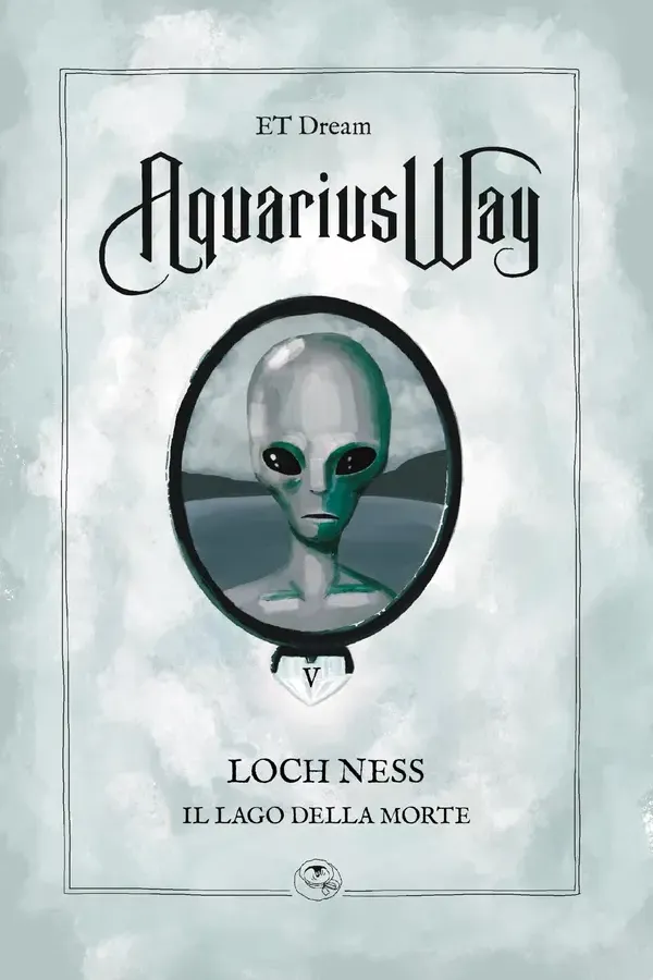 Copertina dell'ebook Aquarius Way: Loch Ness, il lago della morte di Et Dream