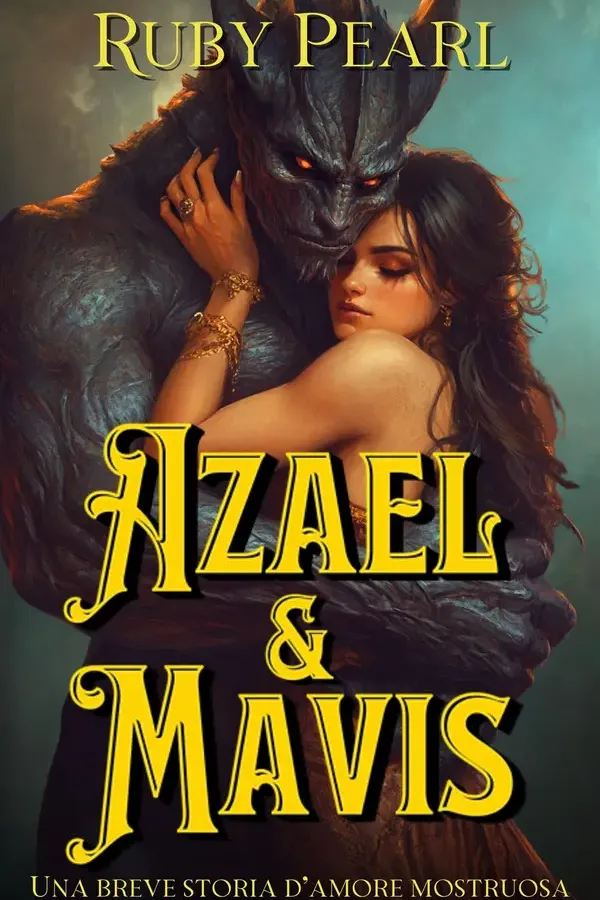 Copertina dell'ebook Azael e Mavis: Una breve storia d'amore mostruosa (La Consorte della Bestia) di Ruby Pearl