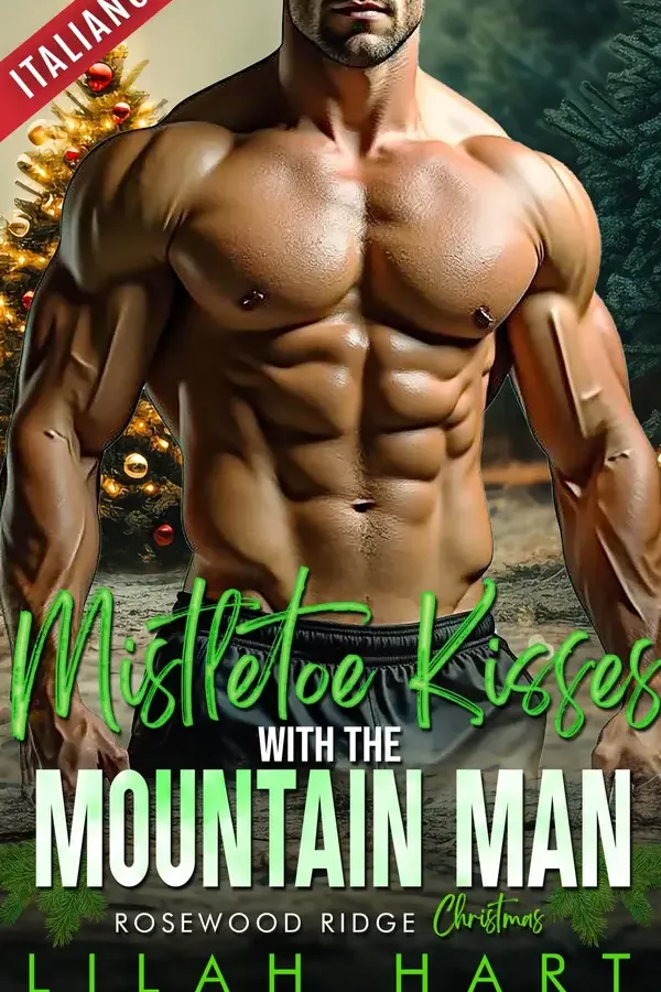 Copertina dell'ebook Baci sotto il vischio con il montanaro (Natale a Rosewood Ridge Vol. 1) di Lilah Hart