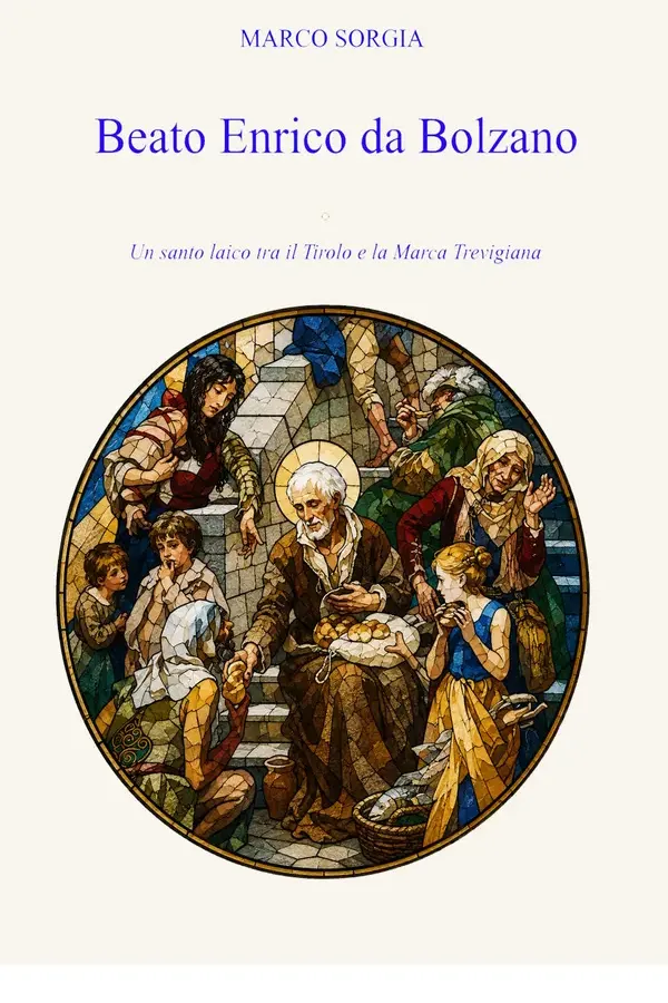 Copertina dell'ebook Beato Enrico da Bolzano: Un santo laico tra il Tirolo e la Marca Trevigiana di Marco Sorgia