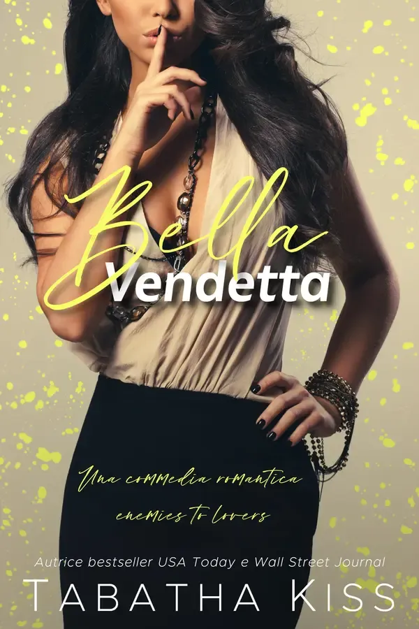 Copertina dell'ebook Bella Vendetta: Una commedia romantica enemies to lovers (Notti di Chicago Vol. 2) di Tabatha Kiss