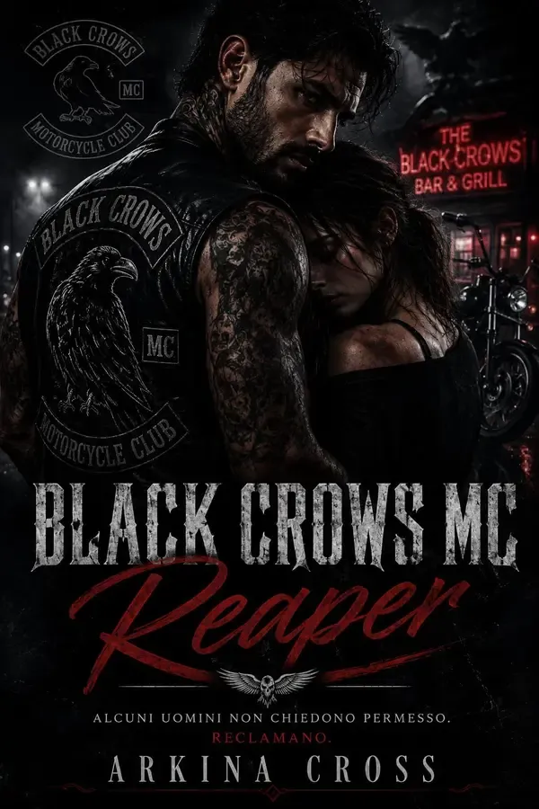 Copertina dell'ebook BLACK CROWS MC - Reaper: Alcuni uomini non chiedono permesso. RECLAMANO. di Arkina Cross
