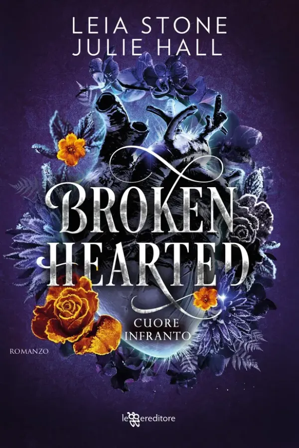 Copertina dell'ebook Broken Hearted: Cuore infranto - Cursed Fae vol. 3 (Leggereditore) di Leia Stone & Julie Hall