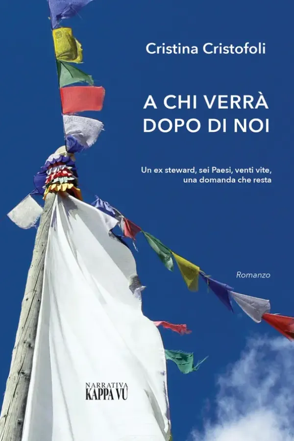 Copertina dell'ebook A chi verrà dopo di noi: Un ex steward, sei Paesi, venti vite, una domanda che resta di Cristina Cristofoli