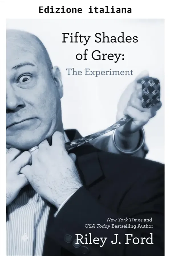 Copertina dell'ebook Cinquanta sfumature di grigio: L'esperimento di Riley J. Ford