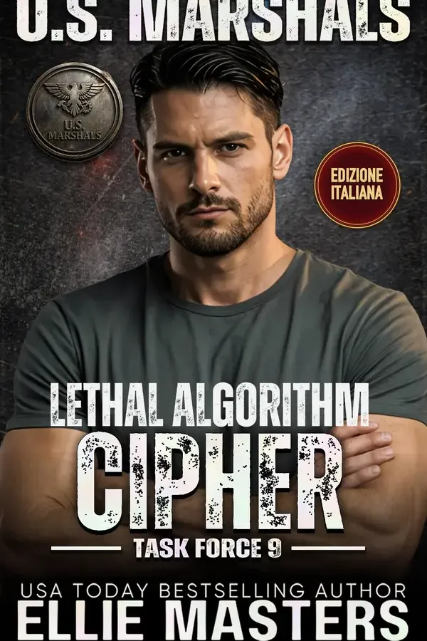 Copertina dell'ebook Cipher: Lethal Algorithm: EDIZIONE ITALIANA (US Marshals Task Force 9: EDIZIONE ITALIANA Vol. 2) di Ellie Masters