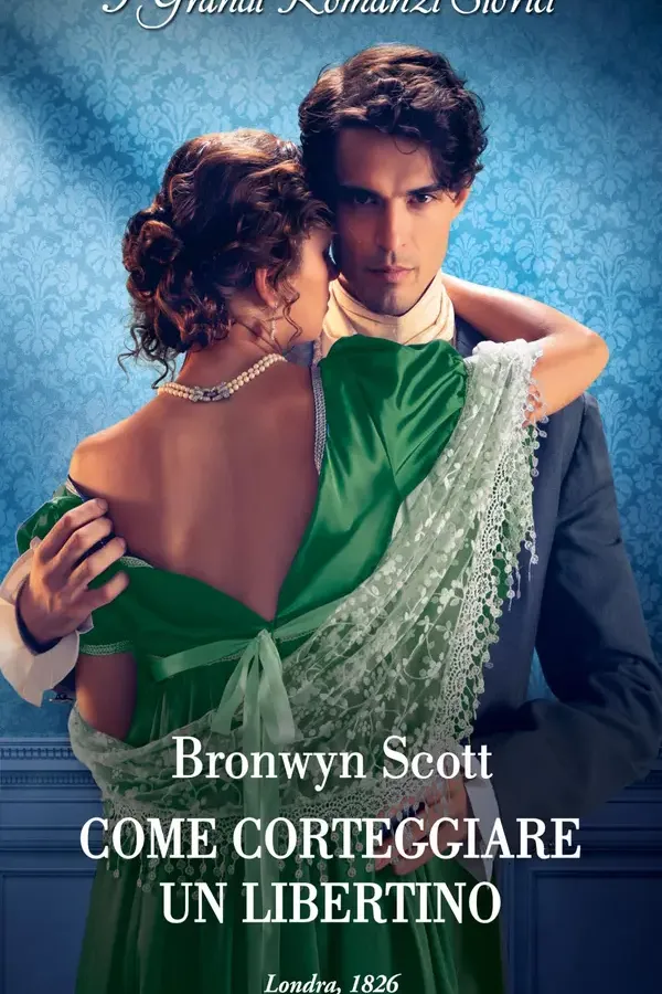 Copertina dell'ebook Come corteggiare un libertino (Un anno di tentazioni Vol. 1) di Bronwyn Scott