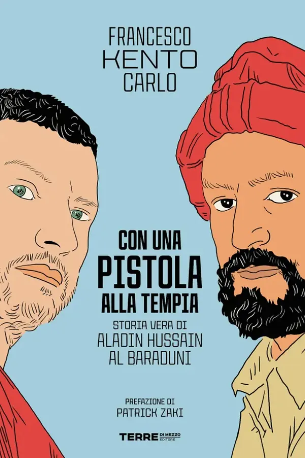 Copertina dell'ebook Con una pistola alla tempia. Storia vera di Aladin Hussain Al Baraduni (L'Acchiappastorie) di Francesco "Kento" Carlo
