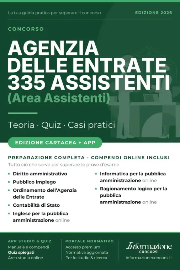 Copertina dell'ebook CONCORSO AGENZIA DELLE ENTRATE 335 ASSISTENTI: Manuale Completo. Incluso Kit Preparazione Concorso Online: Accesso ai Compendi Digitali e App Simulazioni con Quiz Spiegati di Informazione Concorsi