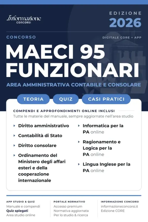 Copertina dell'ebook CONCORSO MAECI 95 FUNZIONARI - AREA AMMINISTRATIVA CONTABILE E CONSOLARE | CORE: Manuale Essenziale. Incluso Kit Preparazione Concorso Online: Accesso ai Compendi Digitali e App Simulazioni di Informazione Concorsi