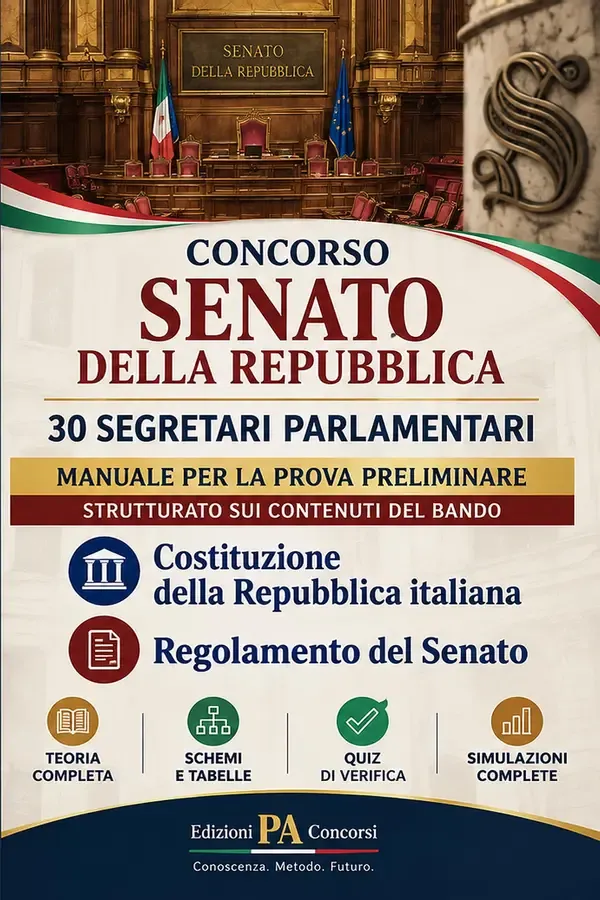 Copertina dell'ebook Concorso Senato della Repubblica - 30 Segretari Parlamentari: Manuale prova preliminare: Costituzione e Regolamento del Senato - Teoria, schemi, tabelle, quiz e simulazioni - Strutturato sul bando di Edizioni PA Concorsi