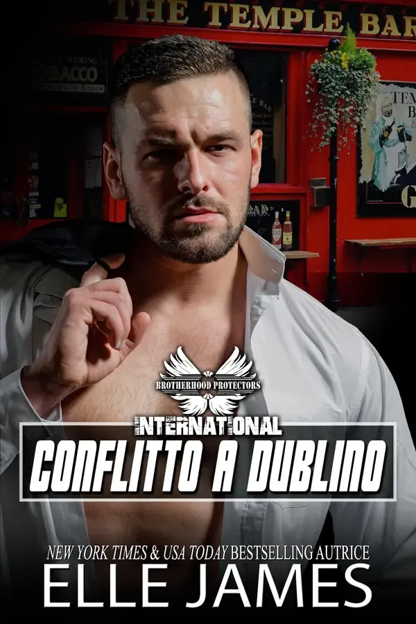Copertina dell'ebook CONFLITTO A DUBLINO: Dublin Debacle (BROTHERHOOD PROTECTORS INTERNATIONAL ITALIANO Vol. 4) di Elle James