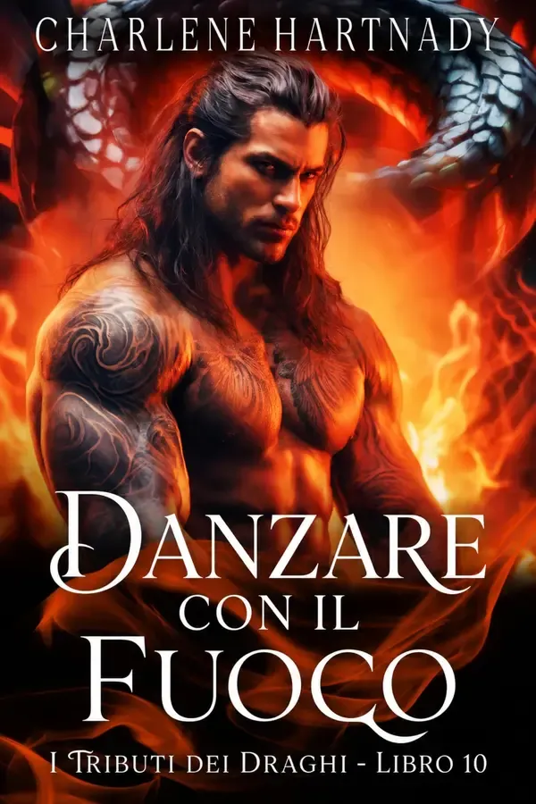 Copertina dell'ebook Danzare con il Fuoco (I Tributi dei Draghi Vol. 10) di Charlene Hartnady