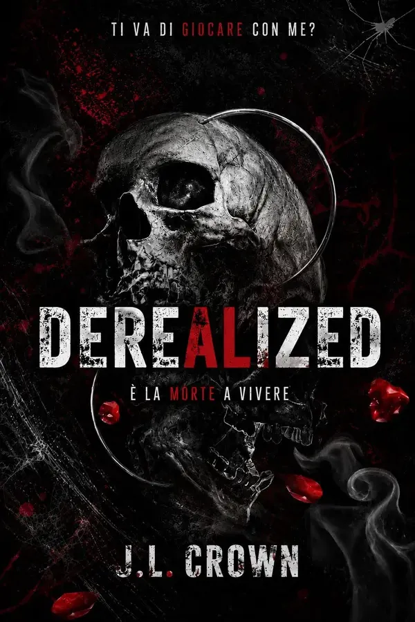 Copertina dell'ebook DEREALIZED: E' LA MORTE A VIVERE di J.L. CROWN