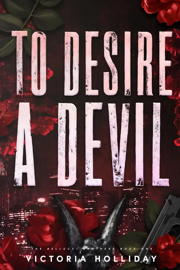 Copertina dell'ebook To Desire a Devil: Un romance mafioso con ossessione e vendetta (Fratelli Bellucci Vol. 1) di Victoria Holliday