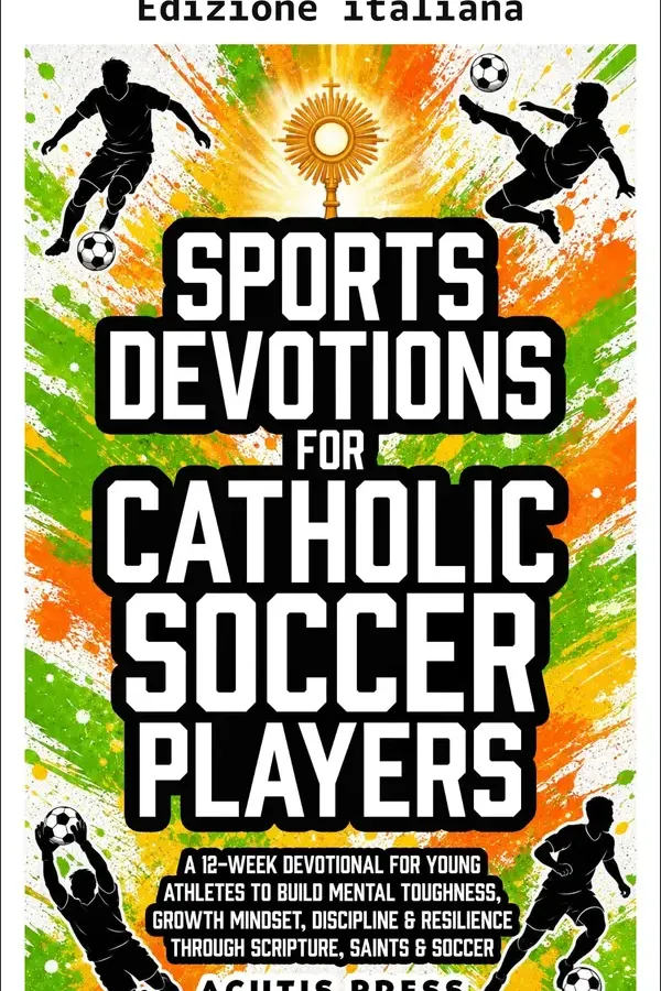 Copertina dell'ebook Devozioni sportive per giovani calciatori cattolici (Santi in formazione Vol. 3) di Acutis Press