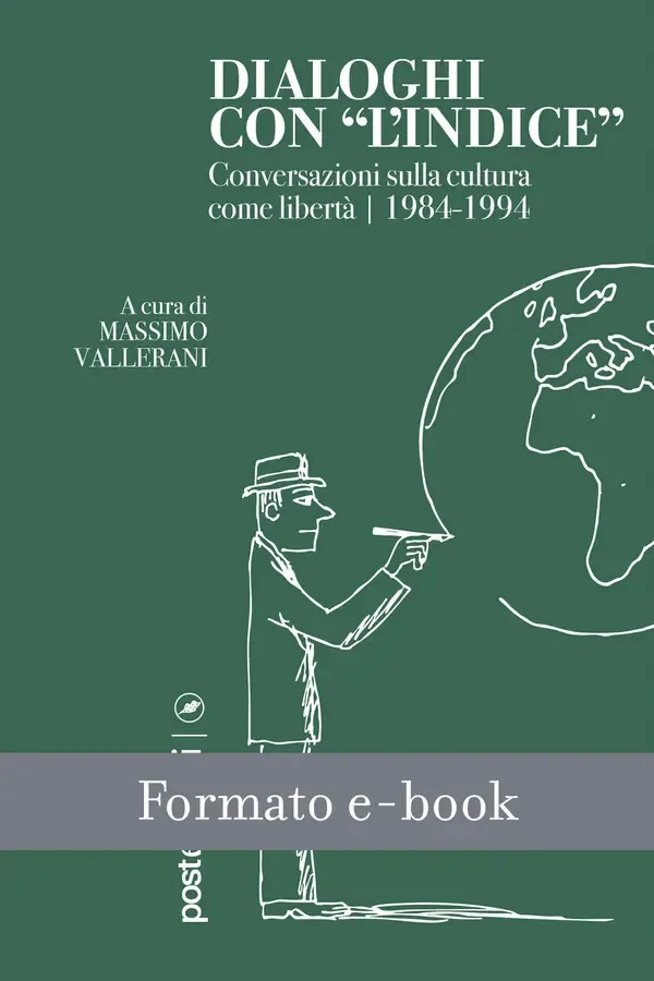 Copertina dell'ebook Dialoghi con "L'Indice": Conversazioni sulla cultura come libertà | 1984-1994 di Vari