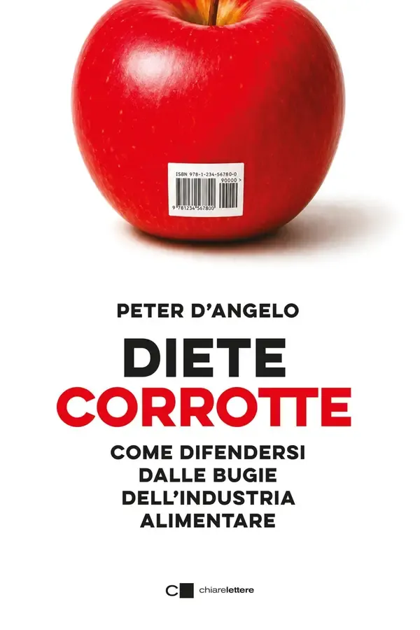 Copertina dell'ebook Diete corrotte: Come difendersi dalle bugie dell'industria alimentare di Peter D'Angelo
