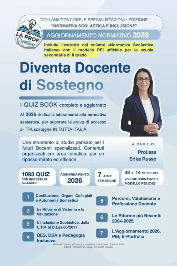 Copertina dell'ebook DIVENTA DOCENTE DI SOSTEGNO: Il Quiz Book completo e aggiornato al 2026 su "Normativa Scolastica e Inclusione" per l'accesso al TFA 2026 + PEI (Concorsi & Specializzazione -TFA Sostegno) di Prof.ssa Erika Russo