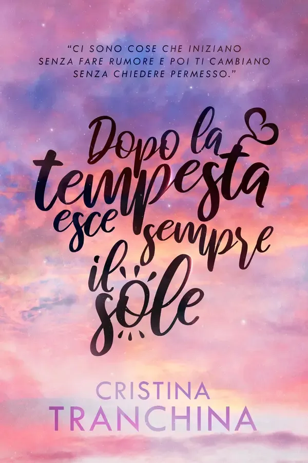 Copertina dell'ebook Dopo la tempesta esce sempre il sole di Cristina Tranchina