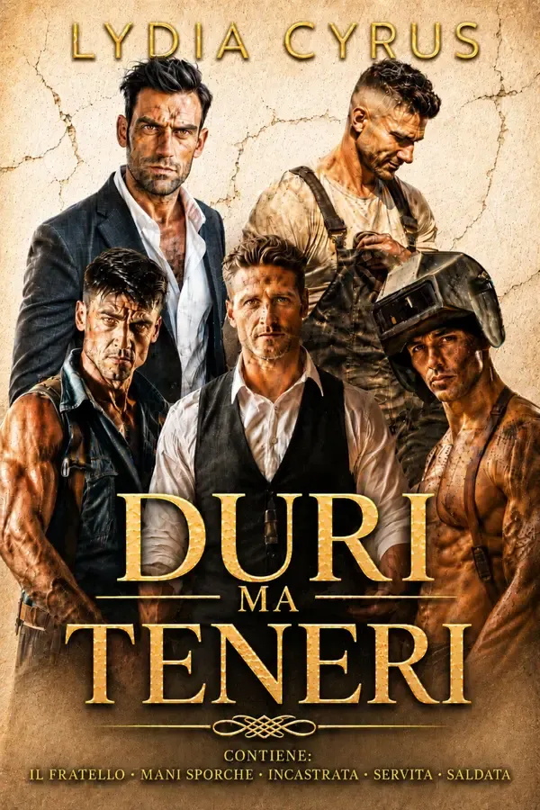 Copertina dell'ebook Duri ma teneri: Raccolta di cinque romanzi erotici espliciti con uomini duri, protettivi e passionali di Lydia Cyrus