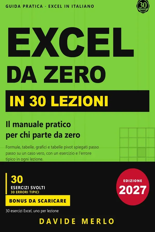 Copertina dell'ebook Excel da zero in 30 lezioni: Il manuale pratico per chi parte da zero di Davide Merlo