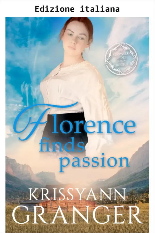 Copertina dell'ebook Florence trova la passione (La serie delle spose Maxwell Vol. 9) di Krissyann Granger