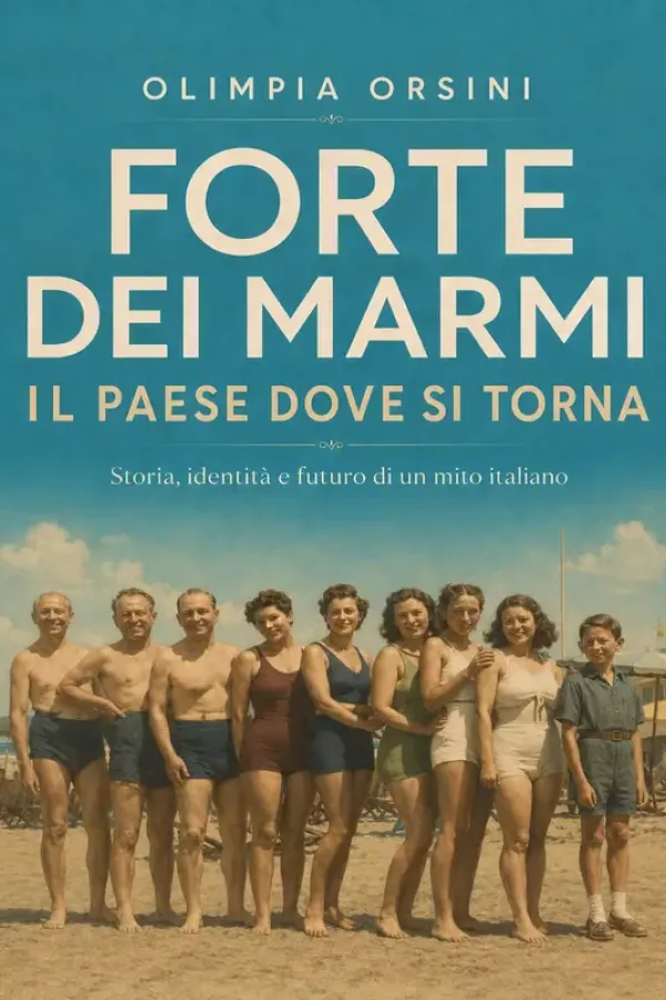 Copertina dell'ebook Forte dei Marmi: Il paese dove si torna di Olimpia Orsini