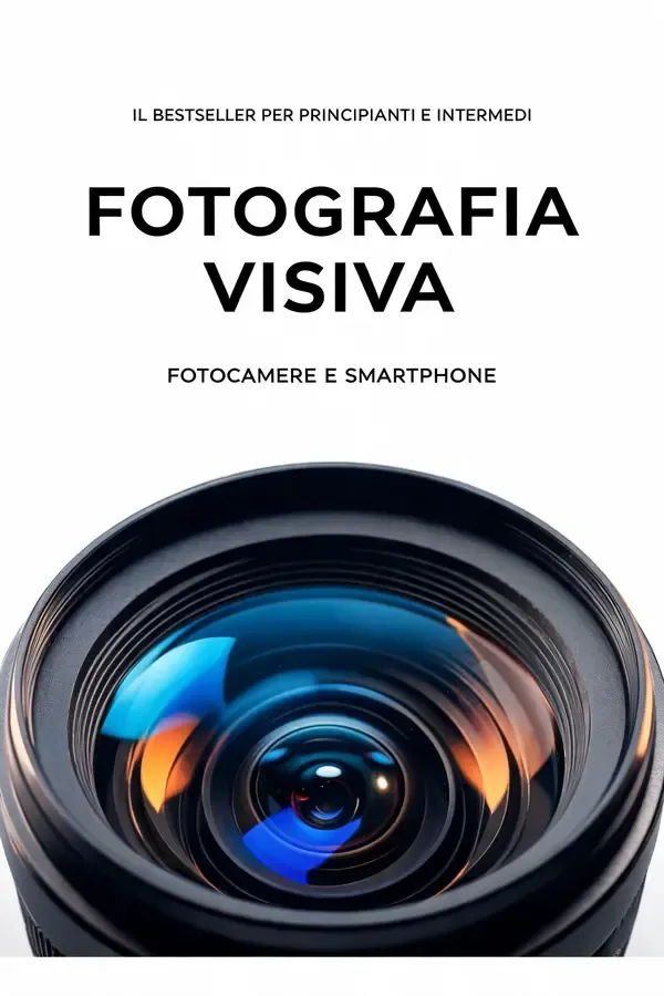 Copertina dell'ebook Fotografia Visiva: Fotocamere e Smartphone. La guida visiva e pratica alla fotografia professionale. di Jasmin Sole