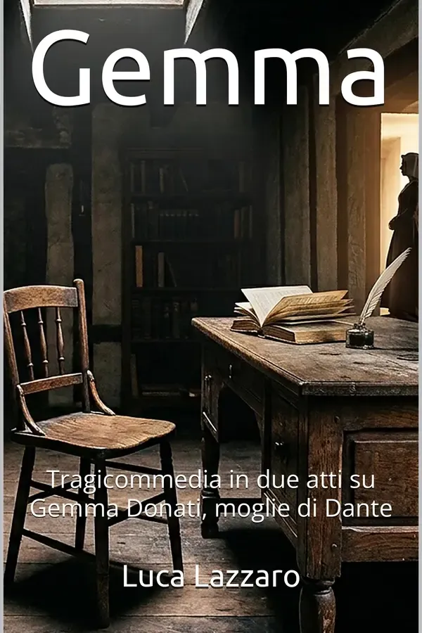 Copertina dell'ebook Gemma: Tragicommedia in due atti su Gemma Donati, moglie di Dante di Luca Lazzaro