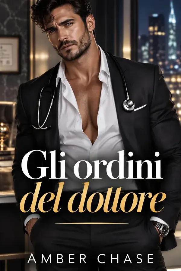 Copertina dell'ebook Gli ordini del dottore: Un medical romance age gap con gravidanza inaspettata (Solo Dottori Vol. 1) di Amber Chase