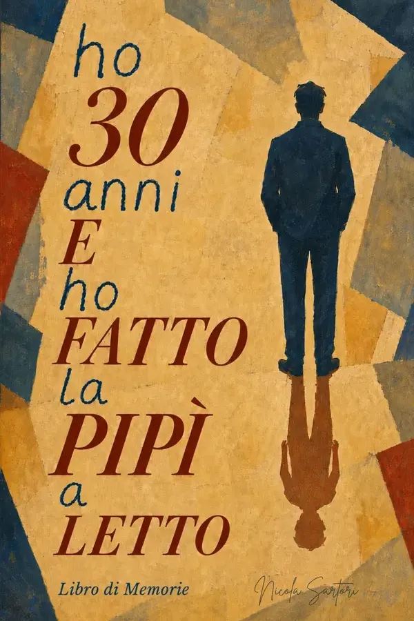Copertina dell'ebook Ho 30 anni e ho fatto la pipì a letto: La storia di come i traumi della mia infanzia mi hanno seguito da adulto e perché non me ne sono mai liberato. di Nicola Sartori
