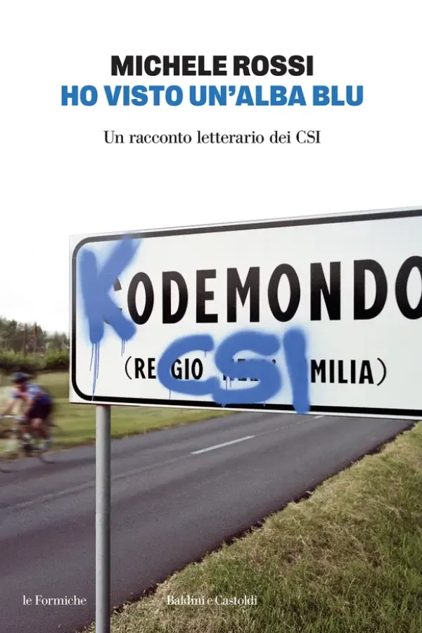 Copertina dell'ebook Ho visto un'alba blu: Un racconto letterario dei CSI di Michele Rossi