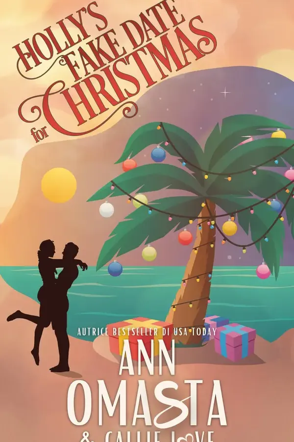 Copertina dell'ebook Holly's Fake Date for Christmas: Uno spicy romcom di Natale, fake dating, gravidanza inaspettata e segreti (La serie Man of the Month Club) di Ann Omasta