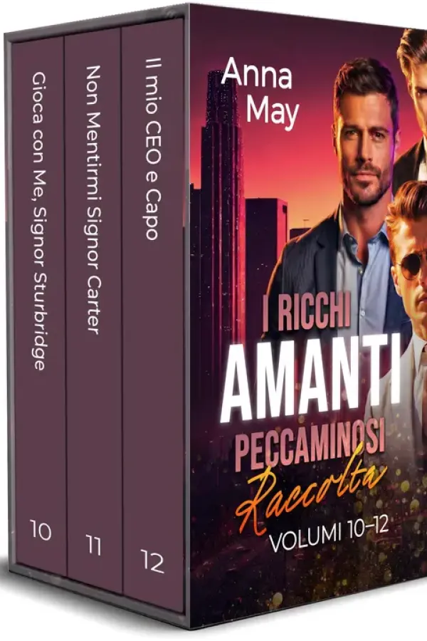 Copertina dell'ebook I Ricchi Amanti Peccaminosi: Raccolta (Volumi 10-12) di Anna May