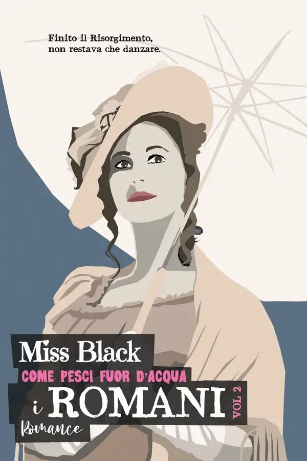Copertina dell'ebook I romani: Come pesci fuor d'acqua Vol. 2 di Miss Black