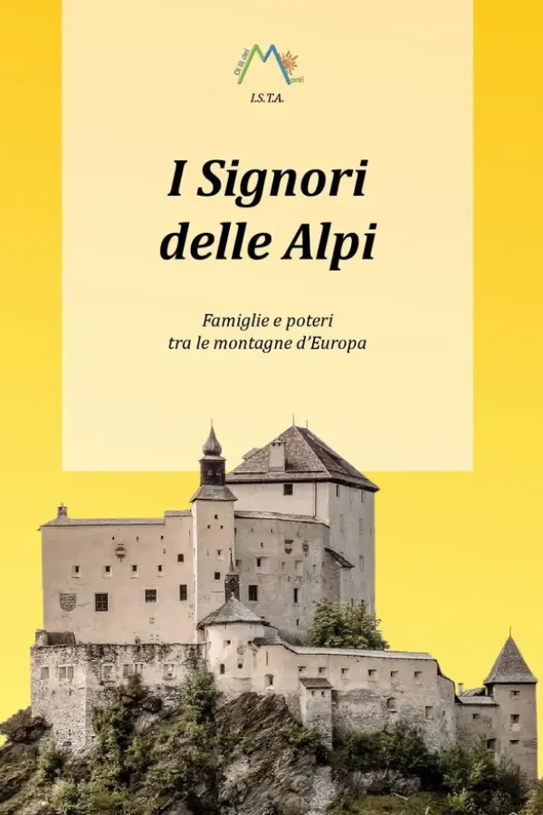 Copertina dell'ebook I Signori delle Alpi. Famiglie e poteri tra le montagne d'Europa (ISTA - Incontri per lo Studio dei Territori Alpini Vol. 3) di Luca Giarelli