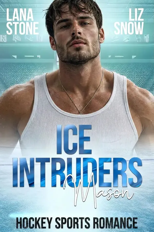 Copertina dell'ebook Ice Intruders: Mason: Hockey Sports Romance (Gli Ice Intruders Vol. 1) di Lana Stone