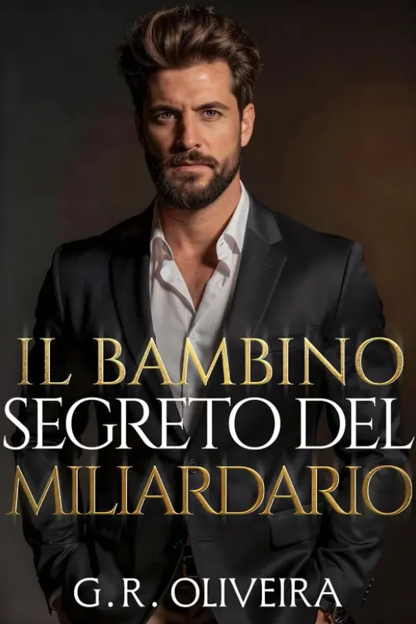 Copertina dell'ebook Il bambino segreto del miliardario: Una gravidanza segreta, un CEO e una seconda possibilità (Miliardari Spietati Vol. 3) di G.R. Oliveira