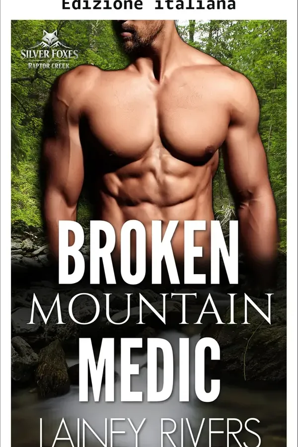 Copertina dell'ebook Il medico spezzato della montagna (Le volpi d'argento di Raptor Creek Vol. 2) di Lainey Rivers