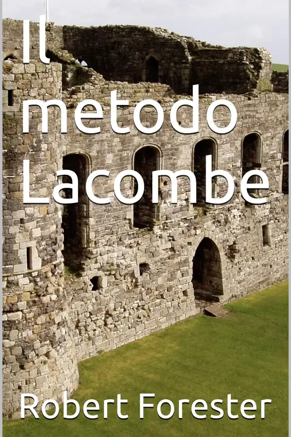 Copertina dell'ebook Il metodo Lacombe di Robert Forester