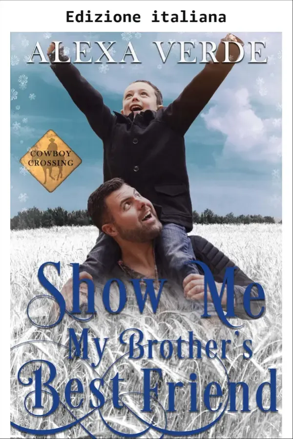 Copertina dell'ebook Il migliore amico di mio fratello (Romance di Cowboy Crossing Vol. 5) di Alexa Verde