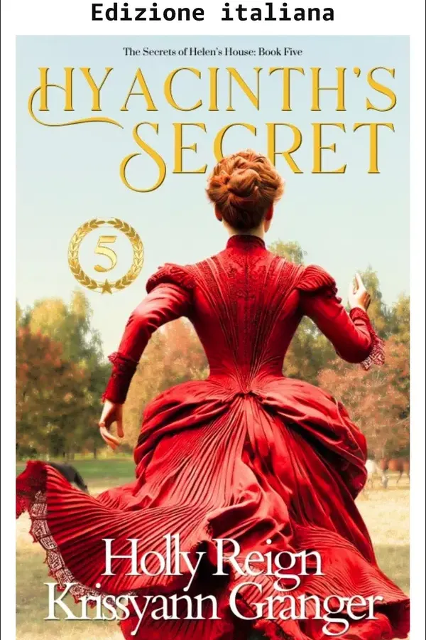 Copertina dell'ebook Il segreto di Hyacinth (I segreti della casa di Helen Vol. 5) di Krissyann Granger