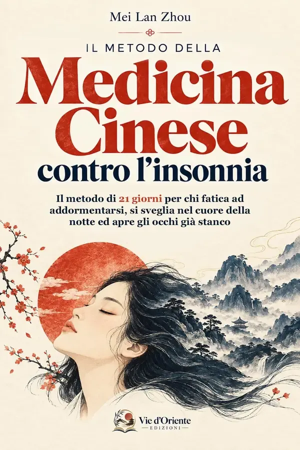 Copertina dell'ebook Il Sonno Rubato: Medicina Cinese contro l'insonnia: Il metodo di 21 giorni per chi fatica ad addormentarsi, si sveglia nel cuore della notte ed apre gli occhi già stanco di Vie d'Oriente Edizioni